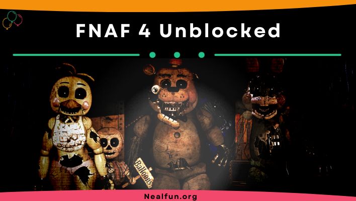 FNAF 4 Unblocked Game